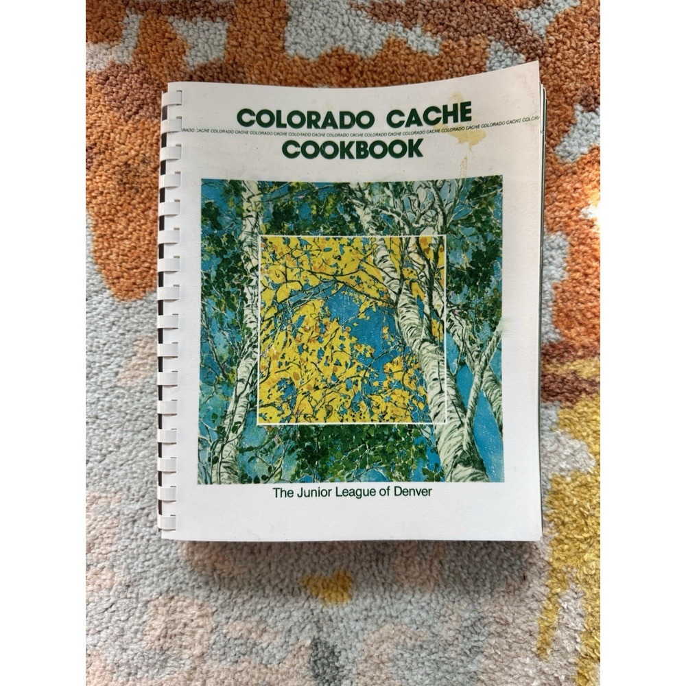 Colorado Cache Cookbook by Junior League of Denver